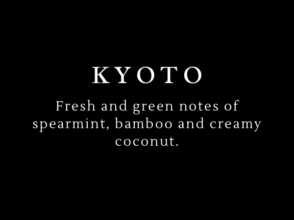 Text on a black background describing the fragrance 'KYOTO' with notes of spearmint, bamboo, and creamy coconut.